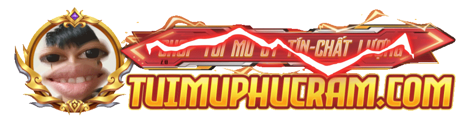 [ TUIMUPHUCRAM.COM ] - Shop túi mù Liên Quân chính chủ Phúc Răm